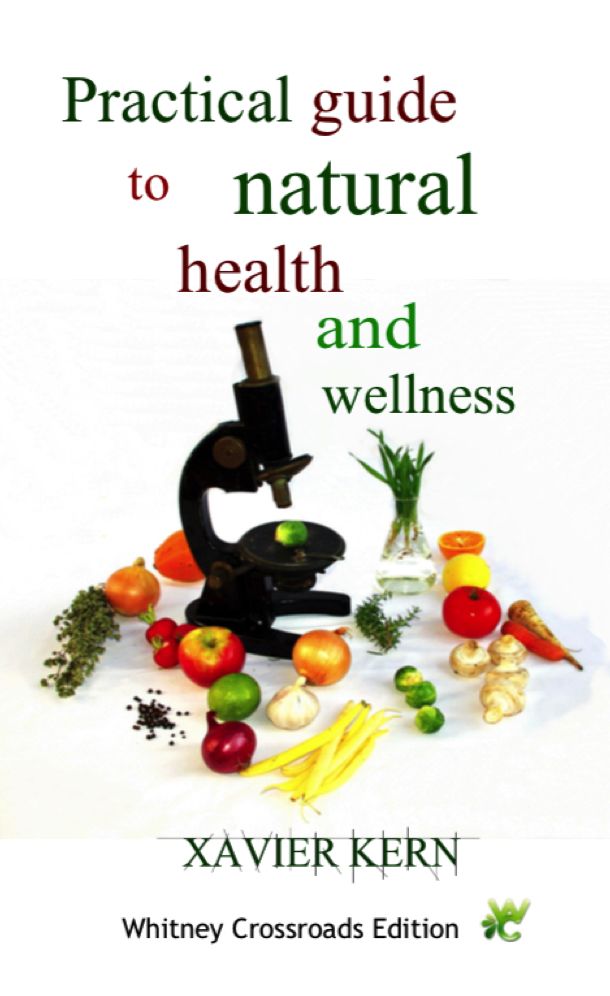 Practical guide to natural health and wellness