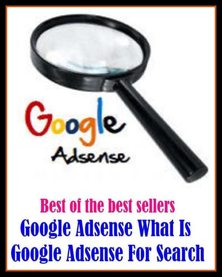 Best of the best sellers Google Adsense What Is Google Adsense For Search ( online marketing, computer, hardware, play station, CPU, blog, web, net, online game, broadband, wifi, internet, cheat code, game, e mail, download, up load, keyword, software )