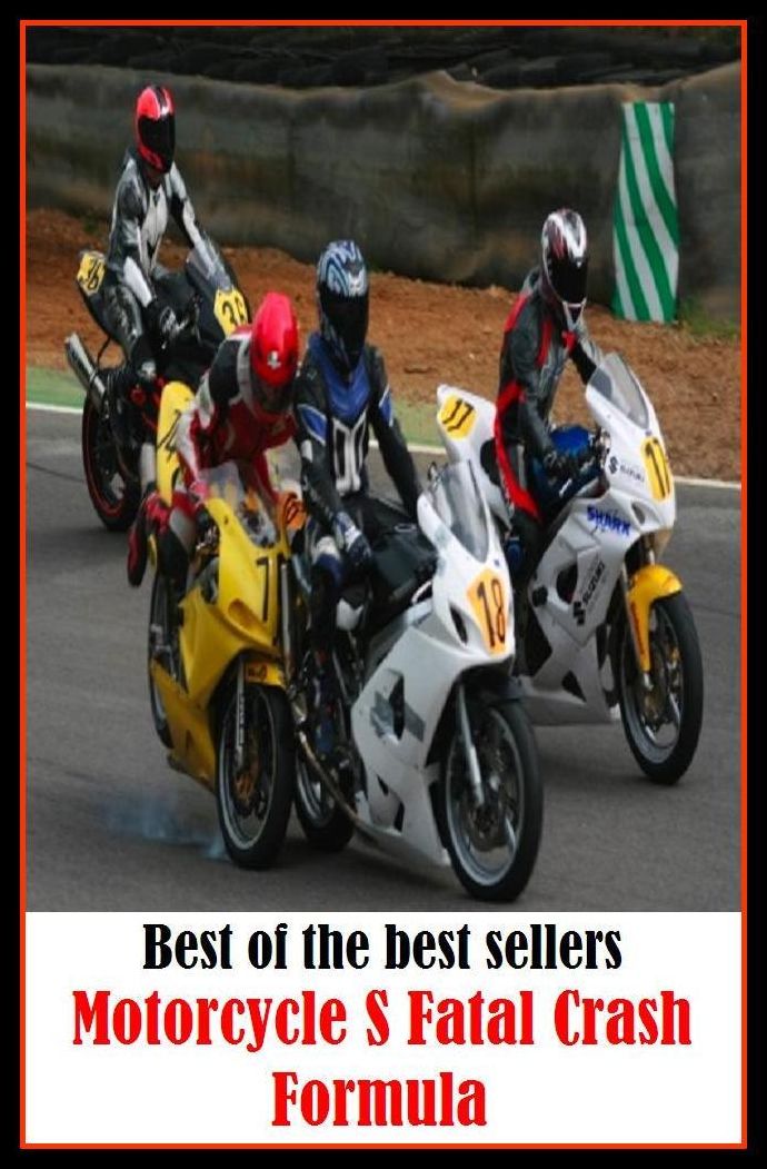 Best of the best sellers Motorcycle S Fatal Crash Formula ( way, method, means, technique, mode, system, approach, manner, line of attack, routine )