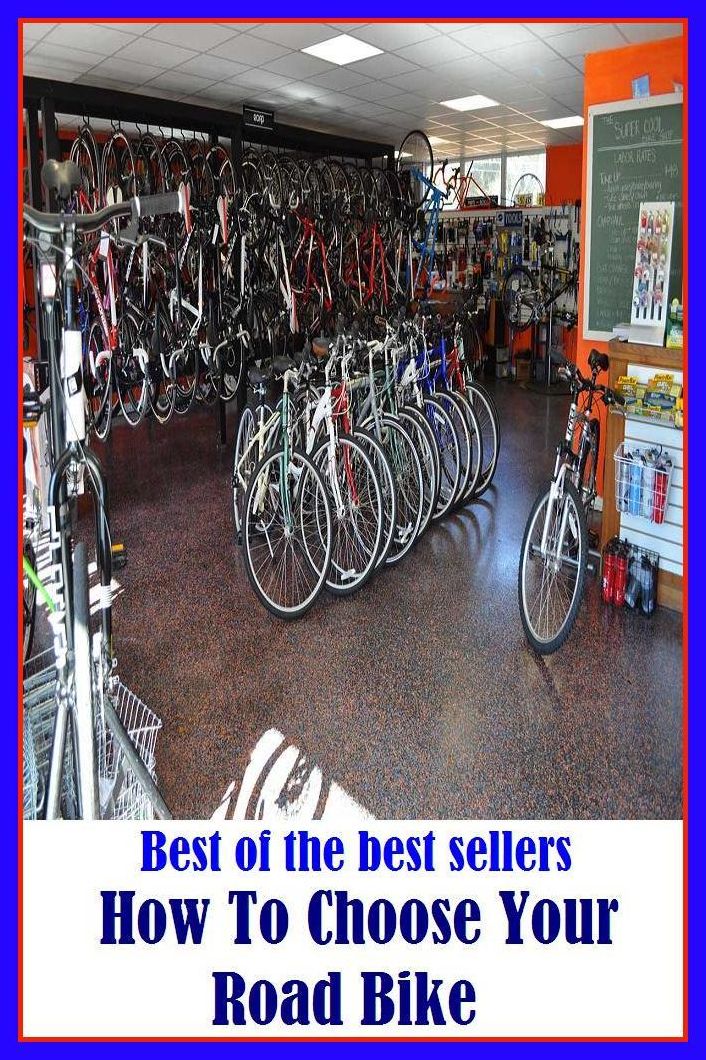 Best of the best sellers How To Choose Your Road Bike ( way, method, means, technique, mode, system, approach, manner, line of attack, routine )