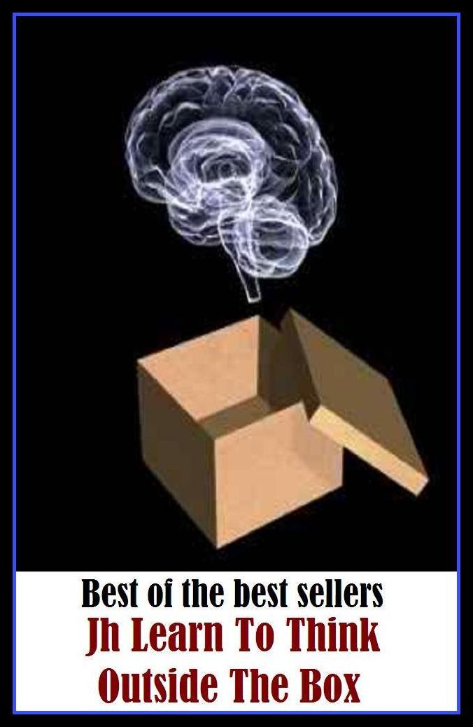 Best of the best sellers Jh Learn To Think Outside The Box ( way, method, means, technique, mode, system, approach, manner, line of attack, routine )