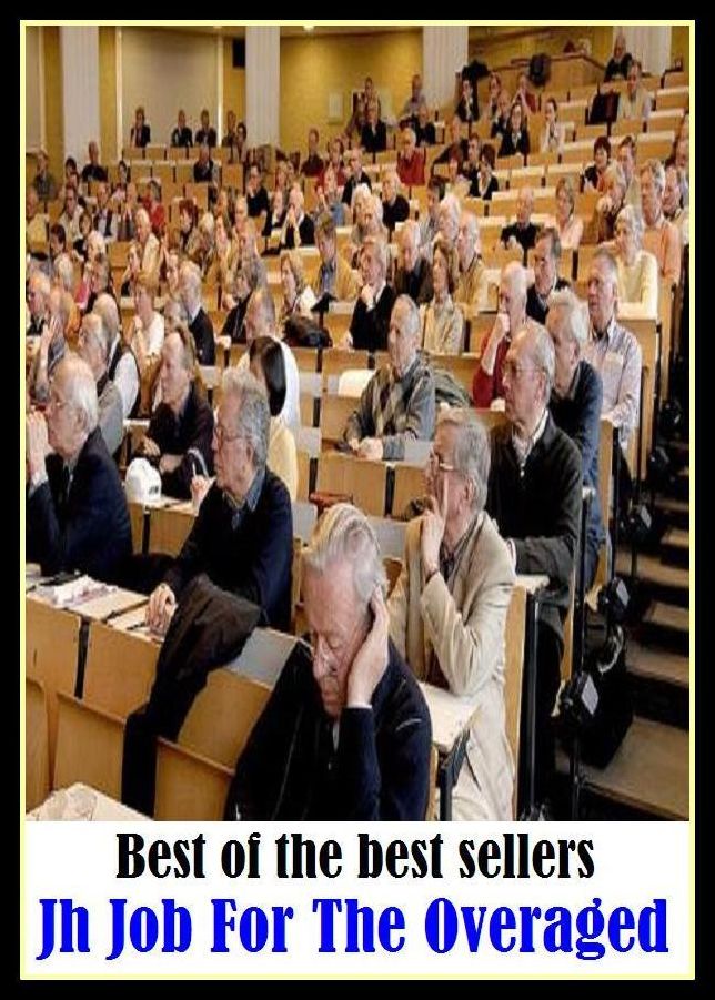 Best of the best sellers Jh Job For The Overaged ( way, method, means, technique, mode, system, approach, manner, line of attack, routine )
