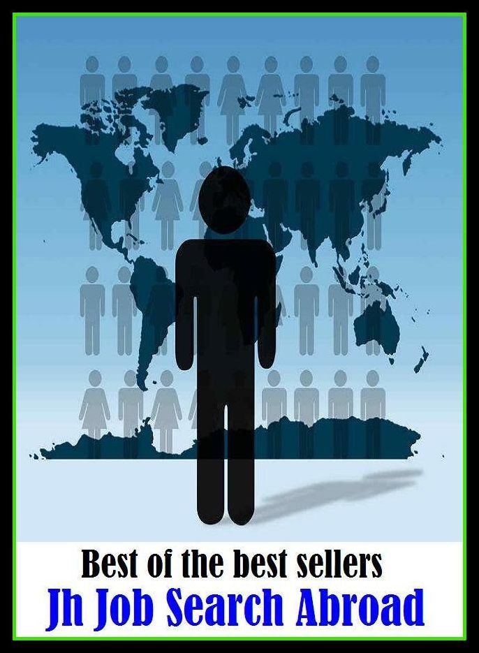 Best of the best sellers Jh Job Search Abroad ( way, method, means, technique, mode, system, approach, manner, line of attack, routine )