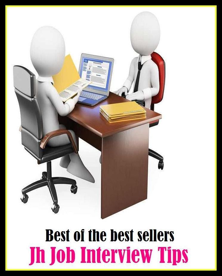 Best of the best sellers Jh Job Interview Tips ( way, method, means, technique, mode, system, approach, manner, line of attack, routine )