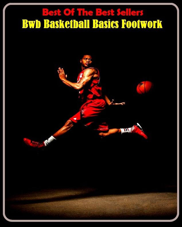 Best of the Best Sellers Basketball Basics Footwork ( vindication, explanation, mitigation, justification, rationalization, excuse, alibi, reason, plea )