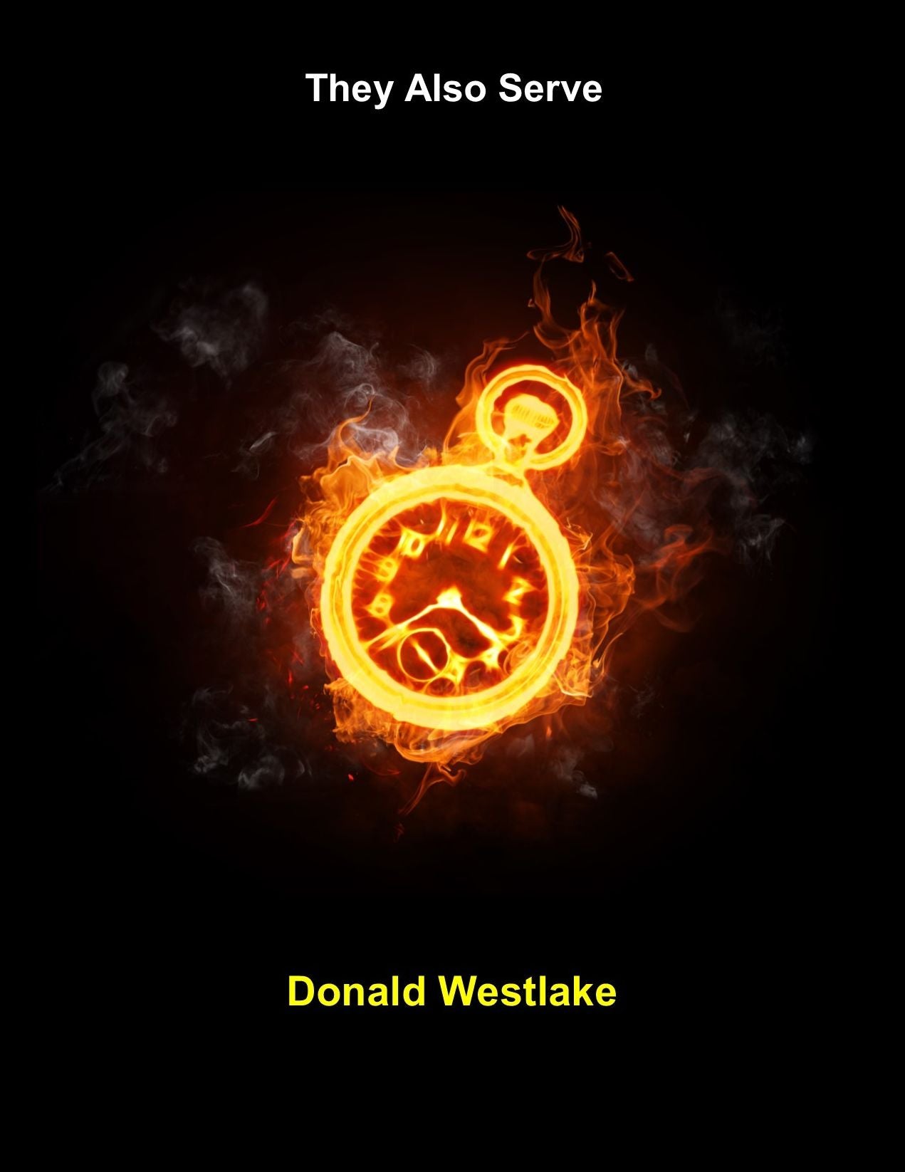They Also Serve (Westlake) AKA Richard Stark