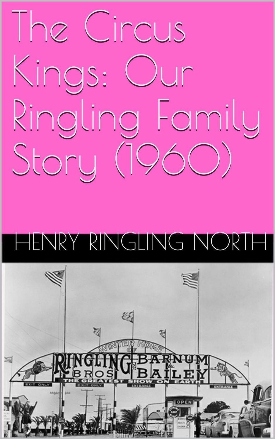 The Circus Kings: Our Ringling Family Story (1960)