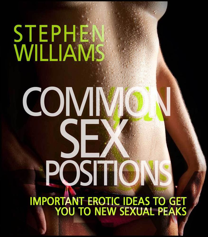 Common Sex Positions: Important Erotic Ideas To Get You To New Sexual Peaks