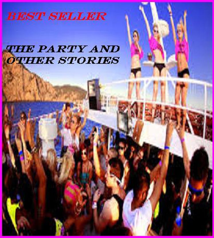 Best Seller The Party and other Stories ( funny story, humorous, pleasant, laughing, comic story, joke, tall story, adult joke )