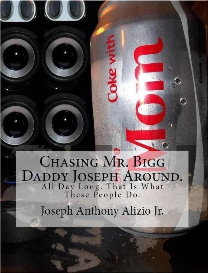 Chasing Mr. Bigg Daddy Joseph Around.