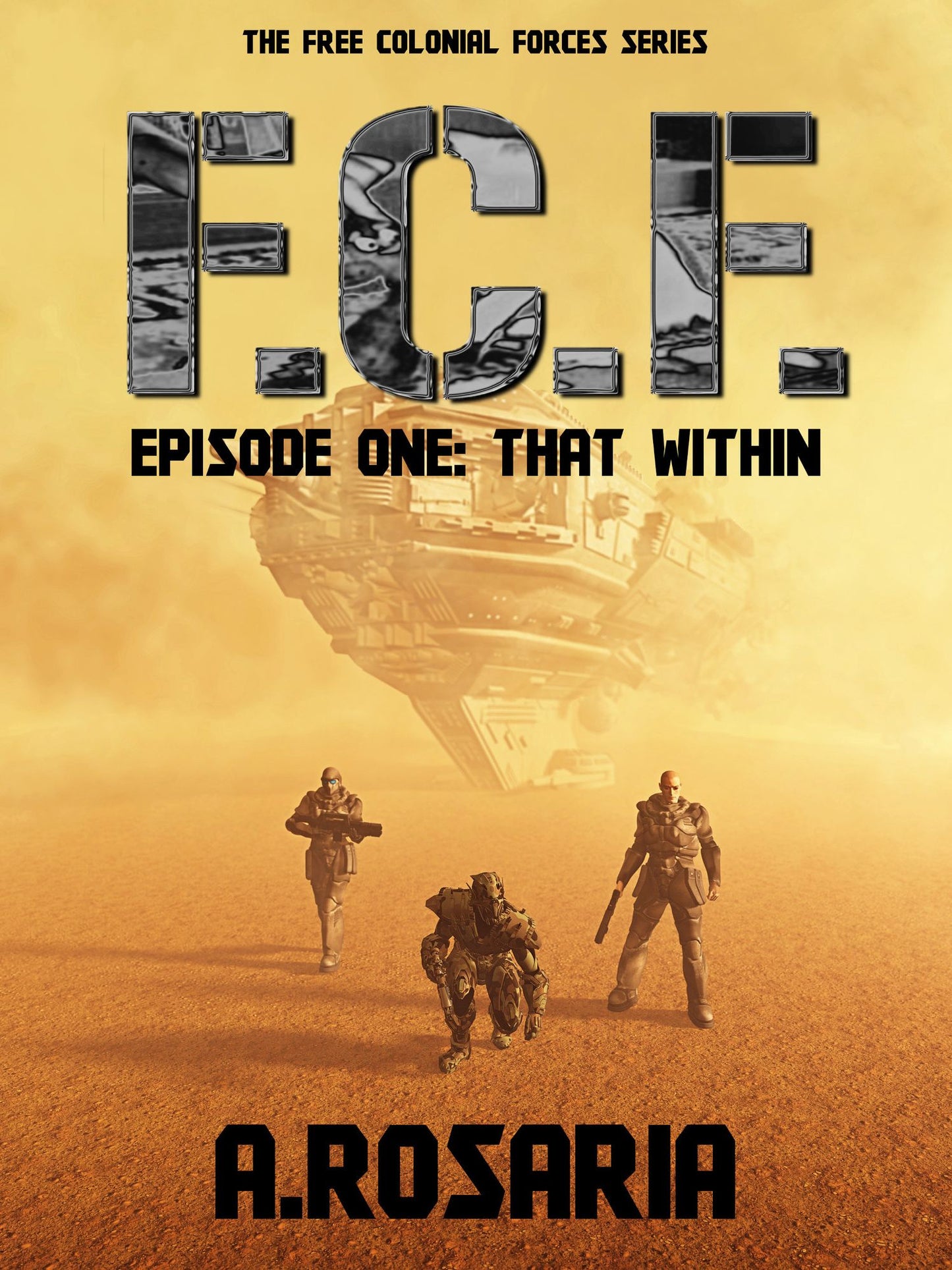 F.C.F. Episode One (That Within)