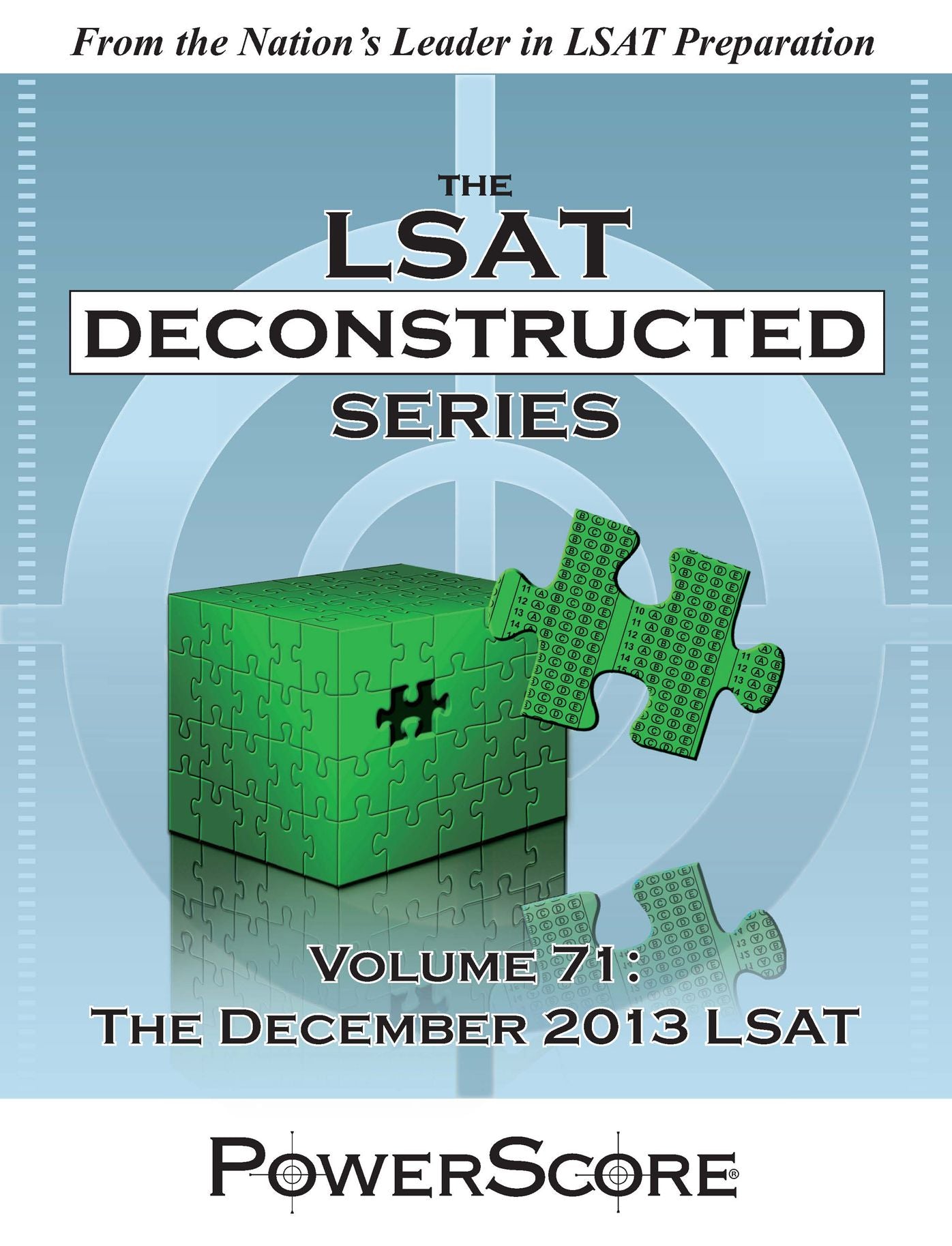 The PowerScore LSAT Deconstructed Series, Volume 71: The December 2013 LSAT