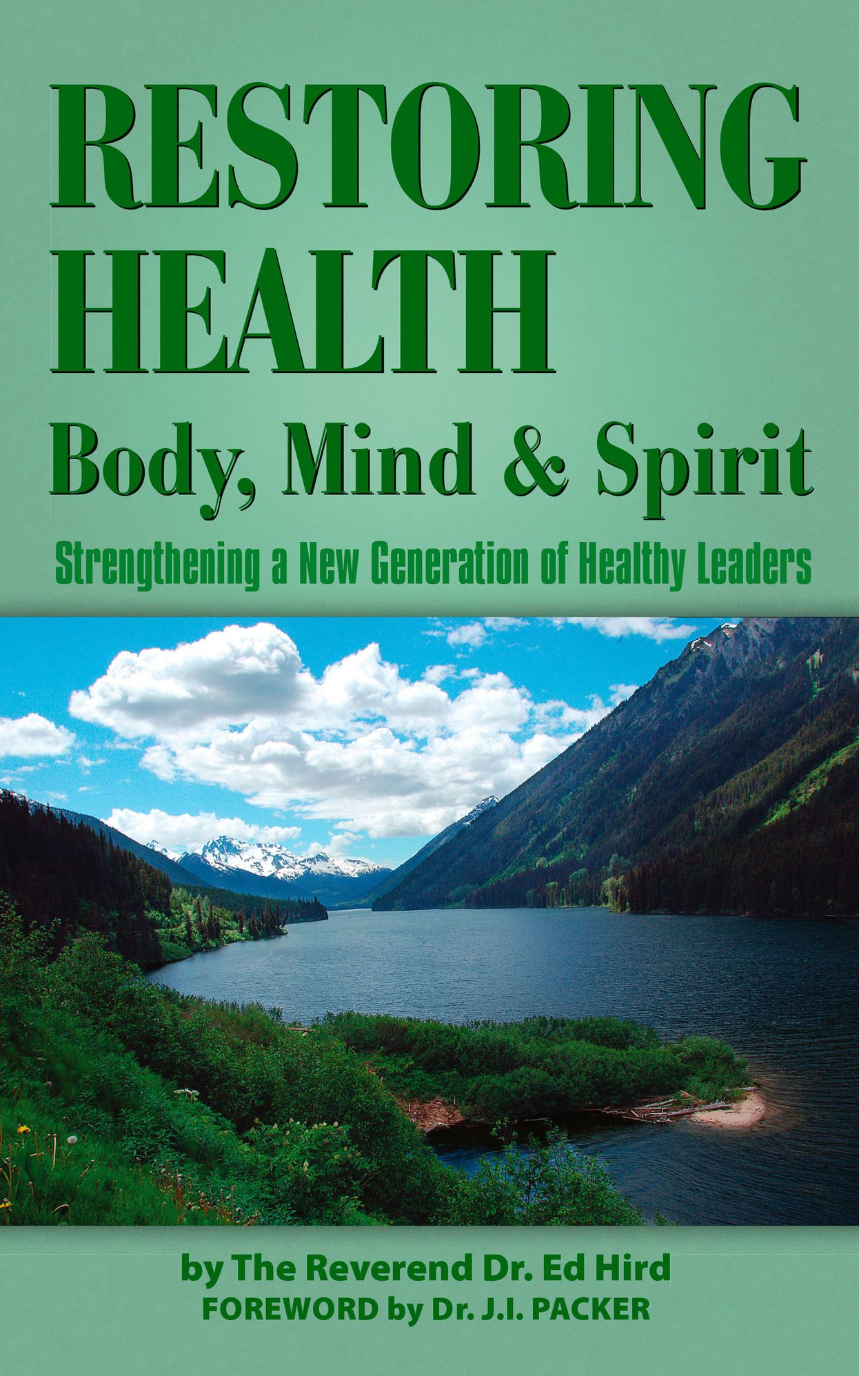 RESTORING HEALTH: BODY, MIND AND SPIRIT