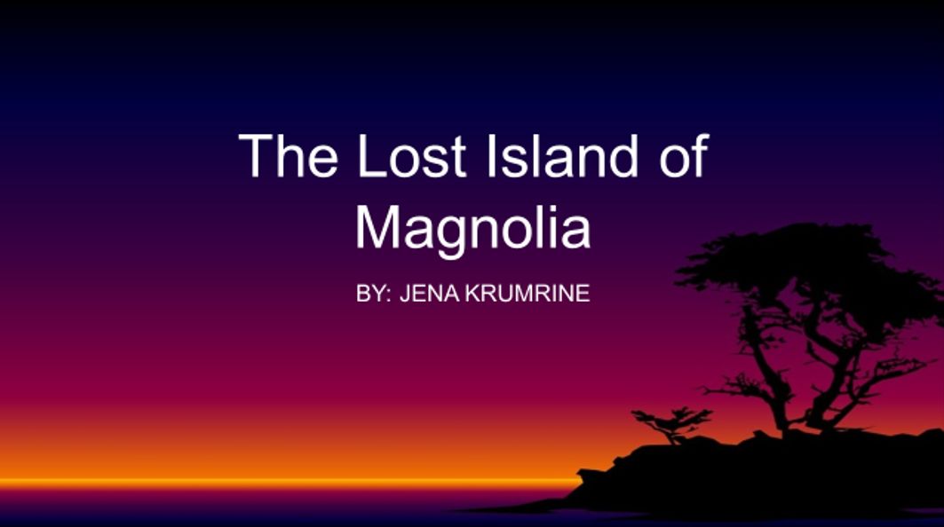 The Lost Island of Magnolia