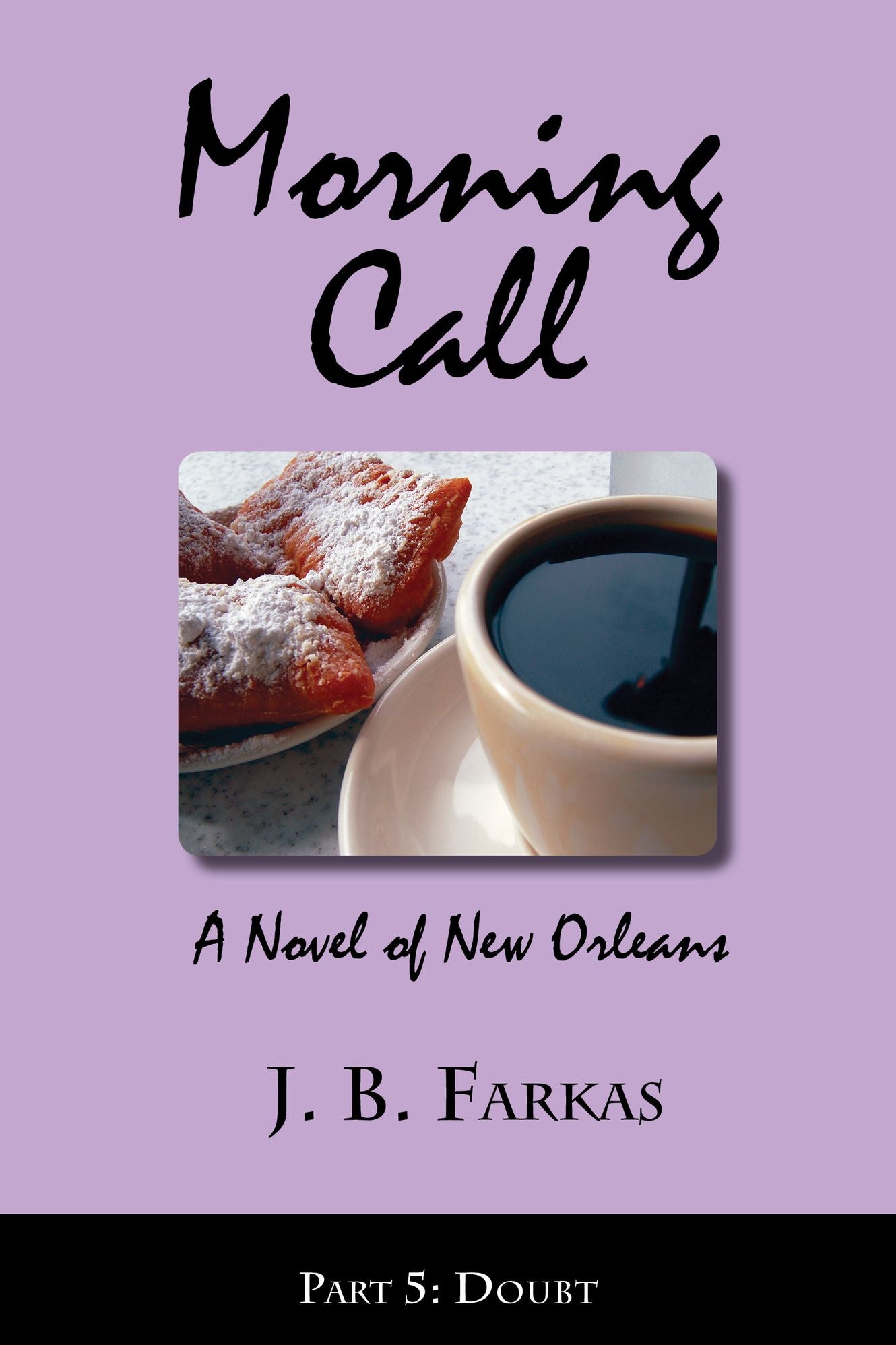 Morning Call Part 5