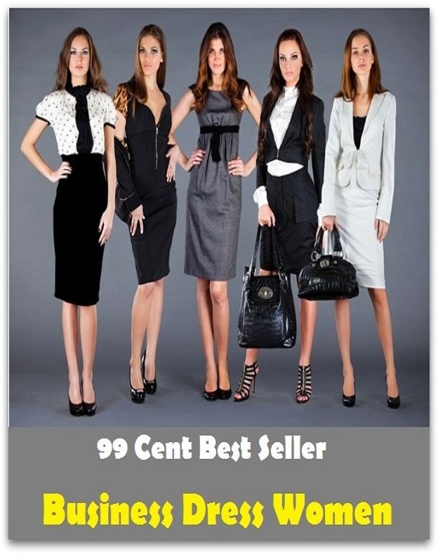 99 Cent Best Seller Business Dress Women ( Managing a Business, Running a Business, Energy Efficiency, Energy Saving, Energy Efficiency, Home Based Businesses, Saving Energy, Office Equipment, Marketing More, Business Owner )