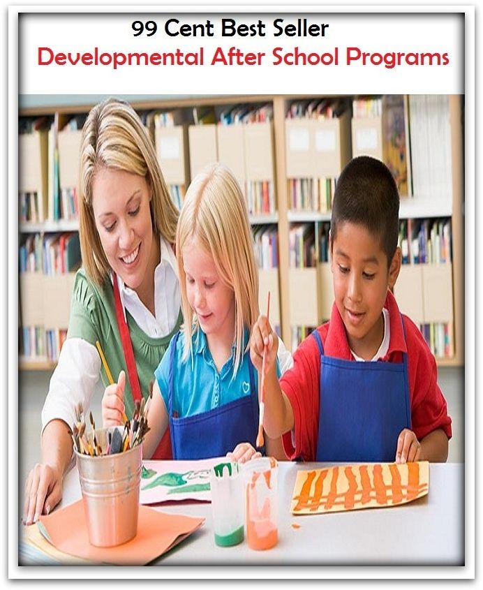 99 cent best seller Developmental After School Programs (develop intelligence, development, development aid, development education society, developmental, developmental age, developmental anatomy, developmental assistance, developmental biology)