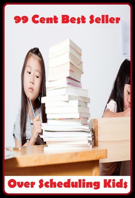 Kids book: 99 cent best seller Over Scheduling Kids (over load, over my dead body, over ones head, over open sights, over rate, over square, over the counter, over the counter security, over the counter stock, over the edge)