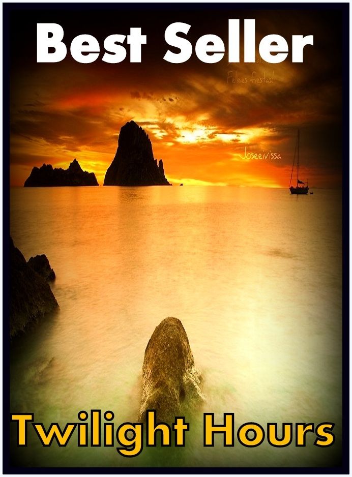 Best Seller Twilight Hours ( adventure, fantasy, murder, romantic, action, fiction, humorous, historical, romantic, thriller, crime, journey, battle, war, science fiction, amazing, Greeks, Trogan war, romance )