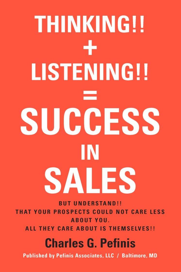 THINKING!! + LISTENING!! = SUCCESS IN SALES
