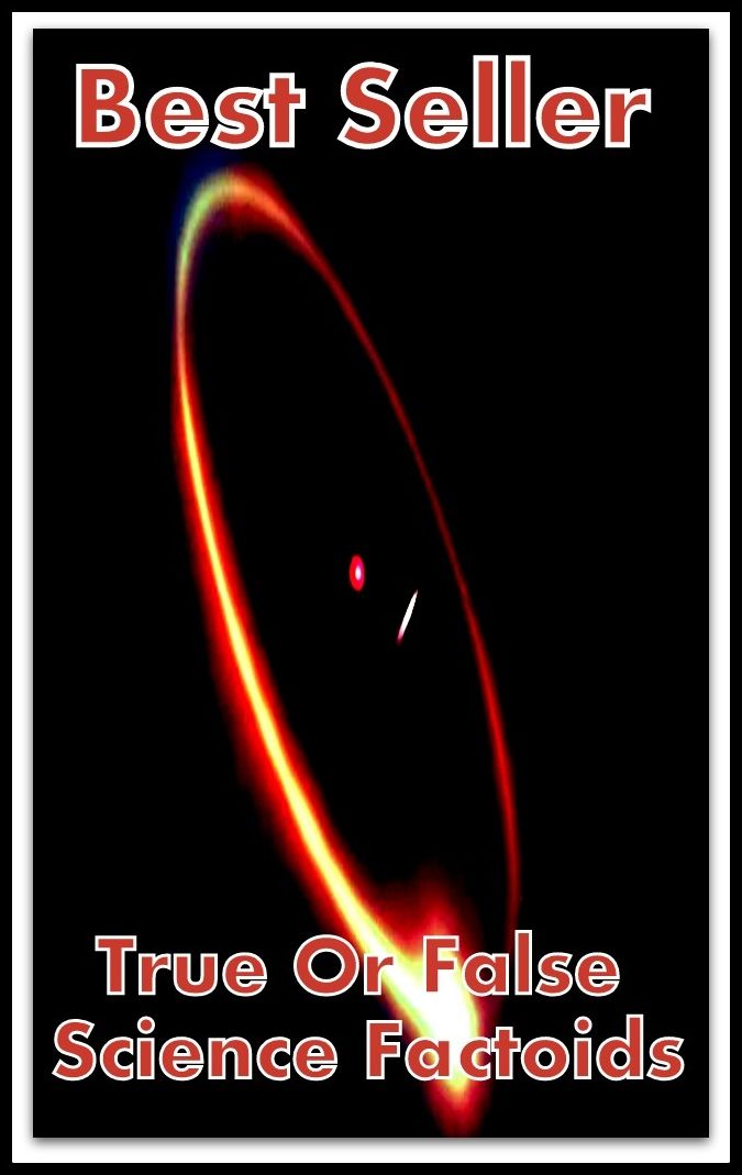 #1 Best Sellers True or False Science Factoids (Forgotten Books is a publisher of historical writings, such as: Philosophy, Classics, Science, Religion, History, Folklore and Mythology )
