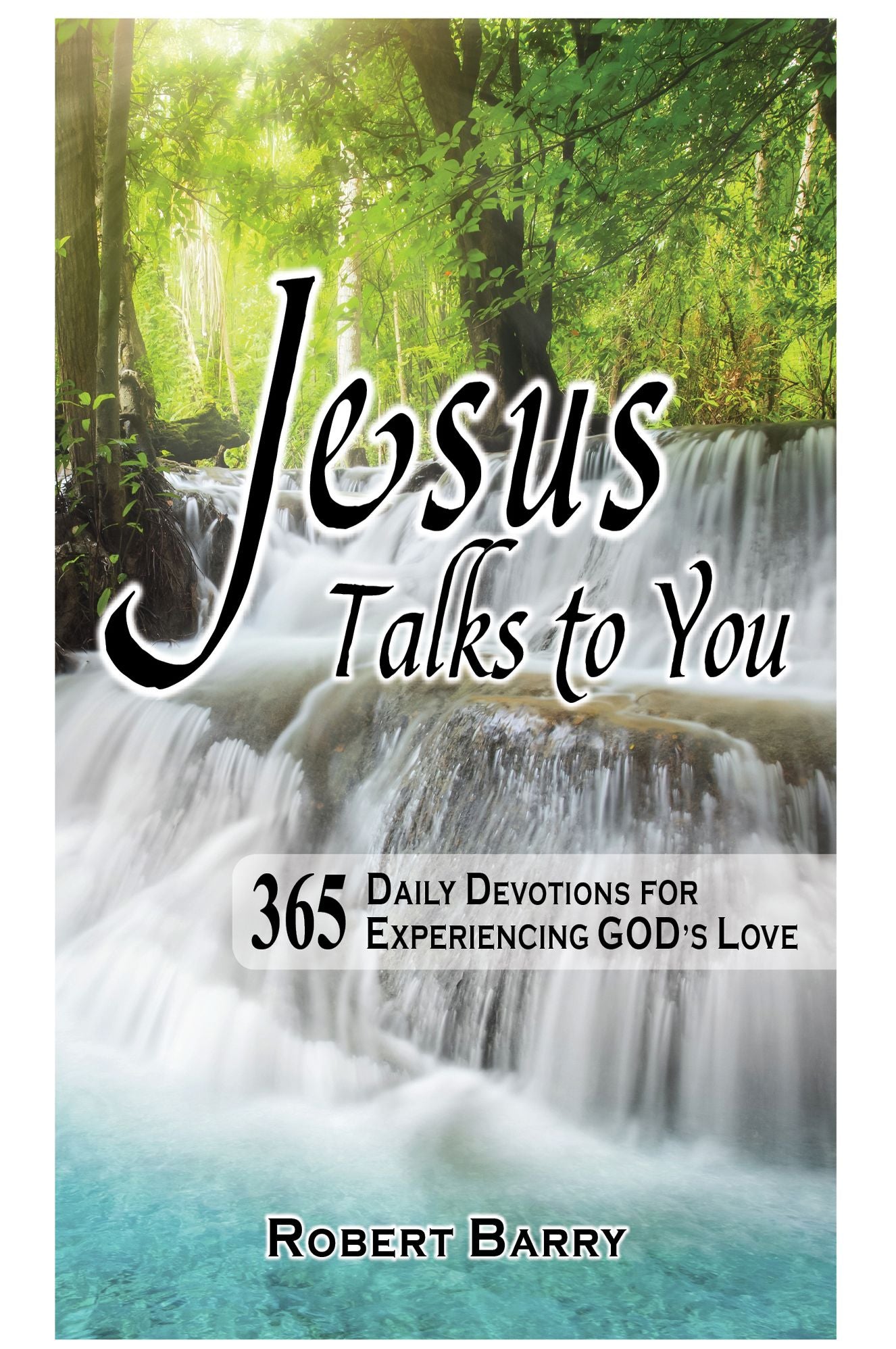 Jesus Talks To You: 365 Daily Devotions for Experiencing GOD's Love