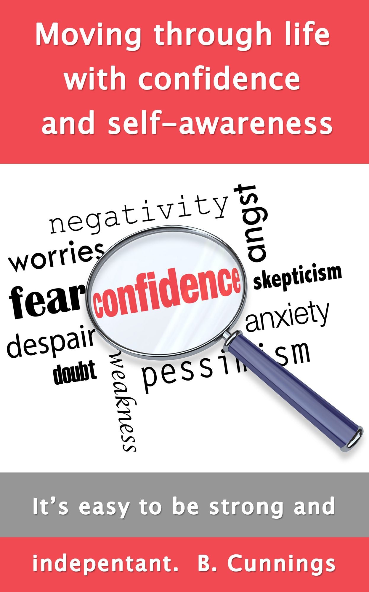 Moving throuhg life with confidence and self-awareness