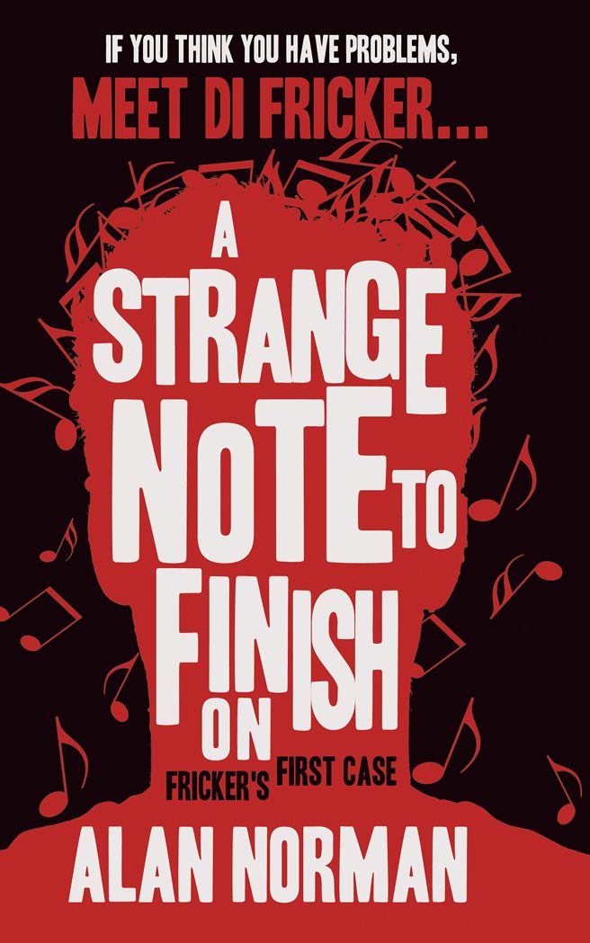 A Strange Note to Finish On: Fricker's First Case