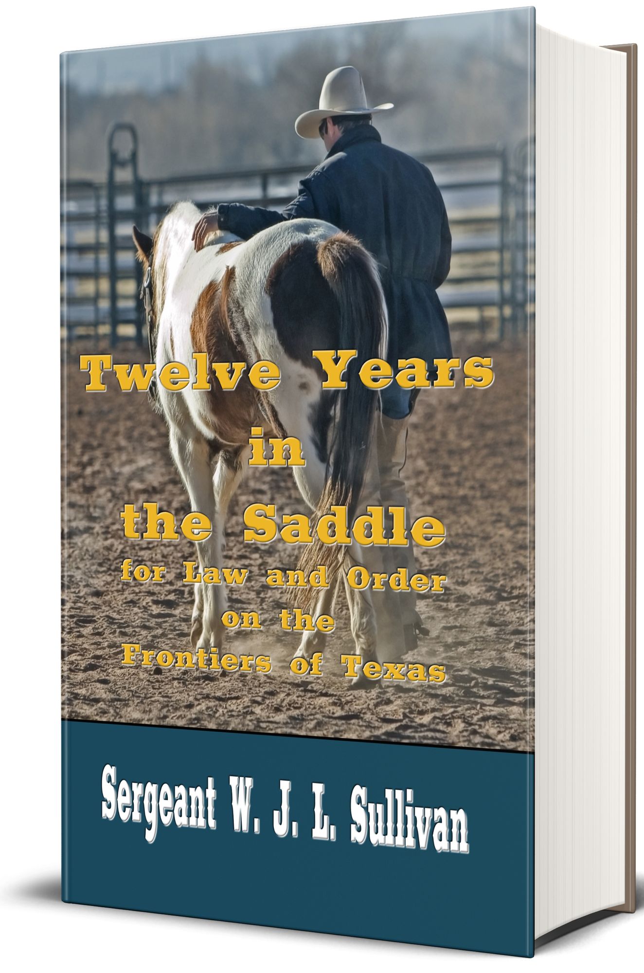 Twelve Years in the Saddle (Illustrated)