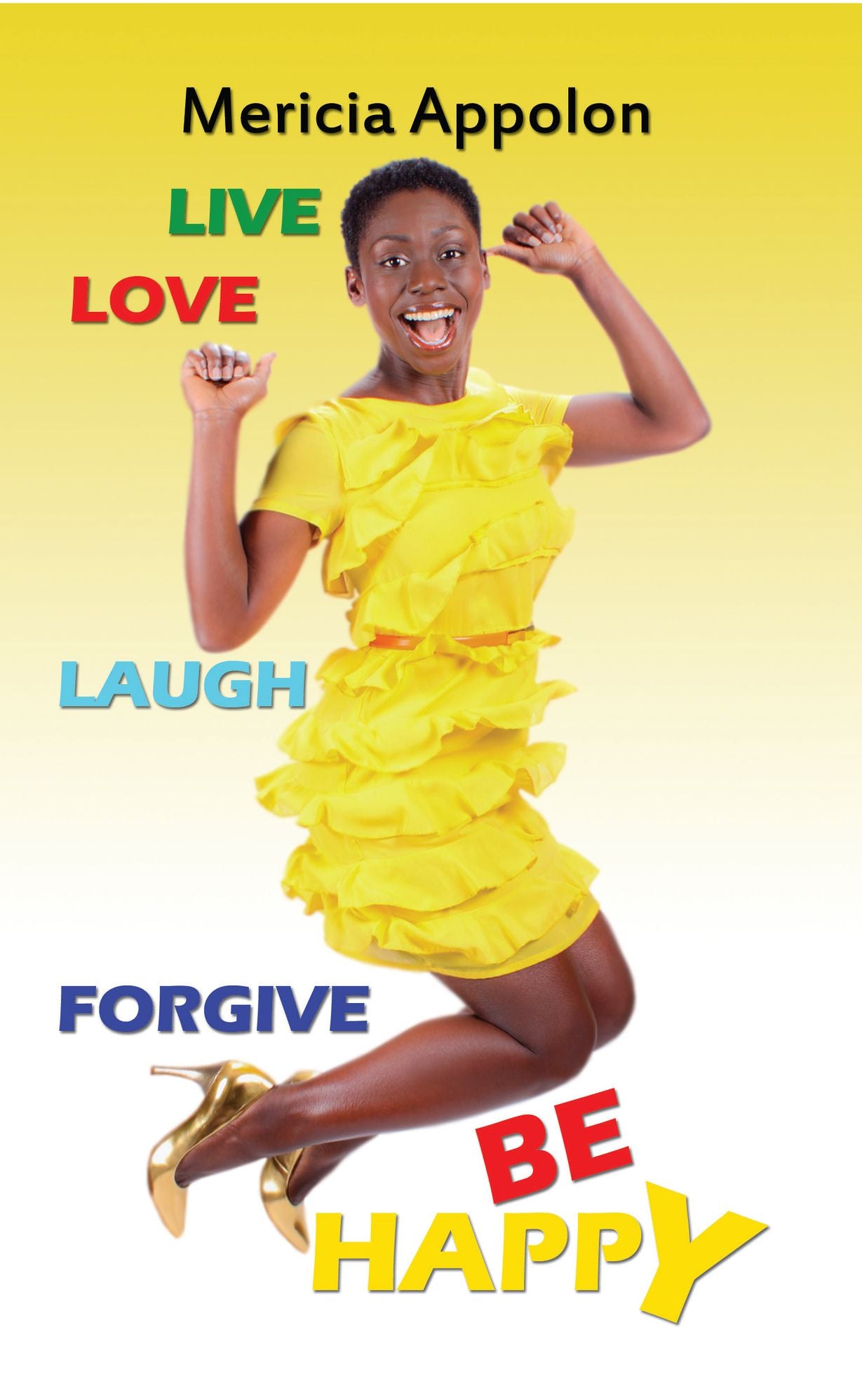 Live, Love, Laugh, Forgive, and Be Happy