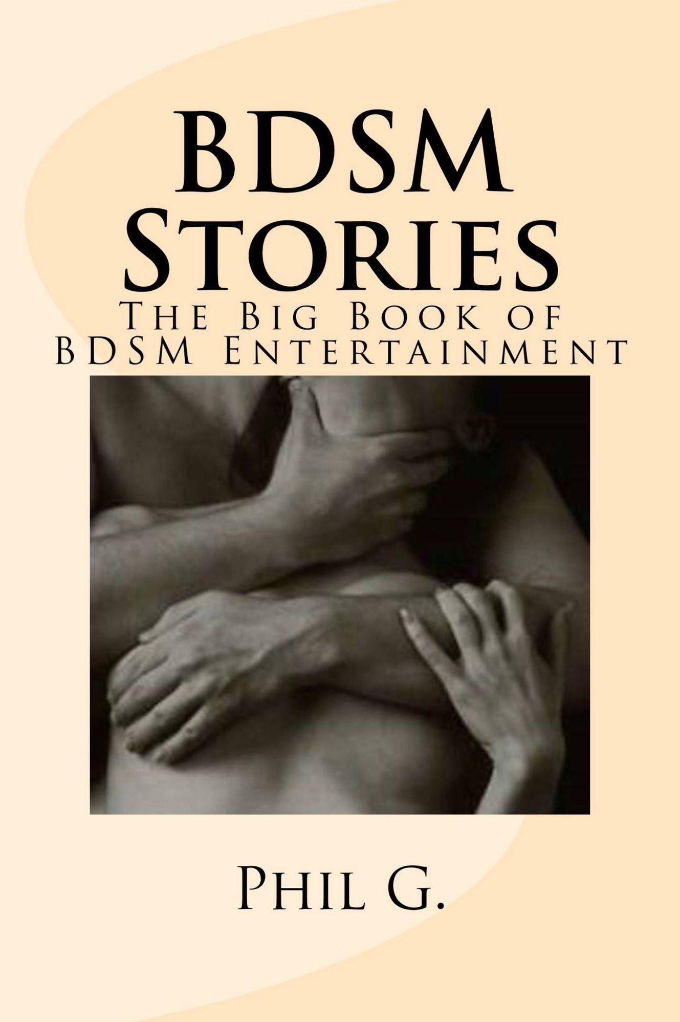 BDSM Stories: The Big Book of BDSM Entertainment