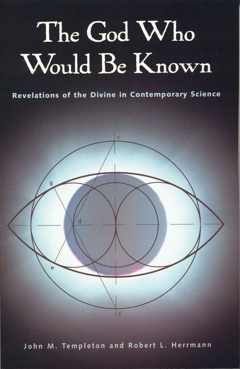 The God Who Would Be Known: Revelations Of Divine Contemporary Science