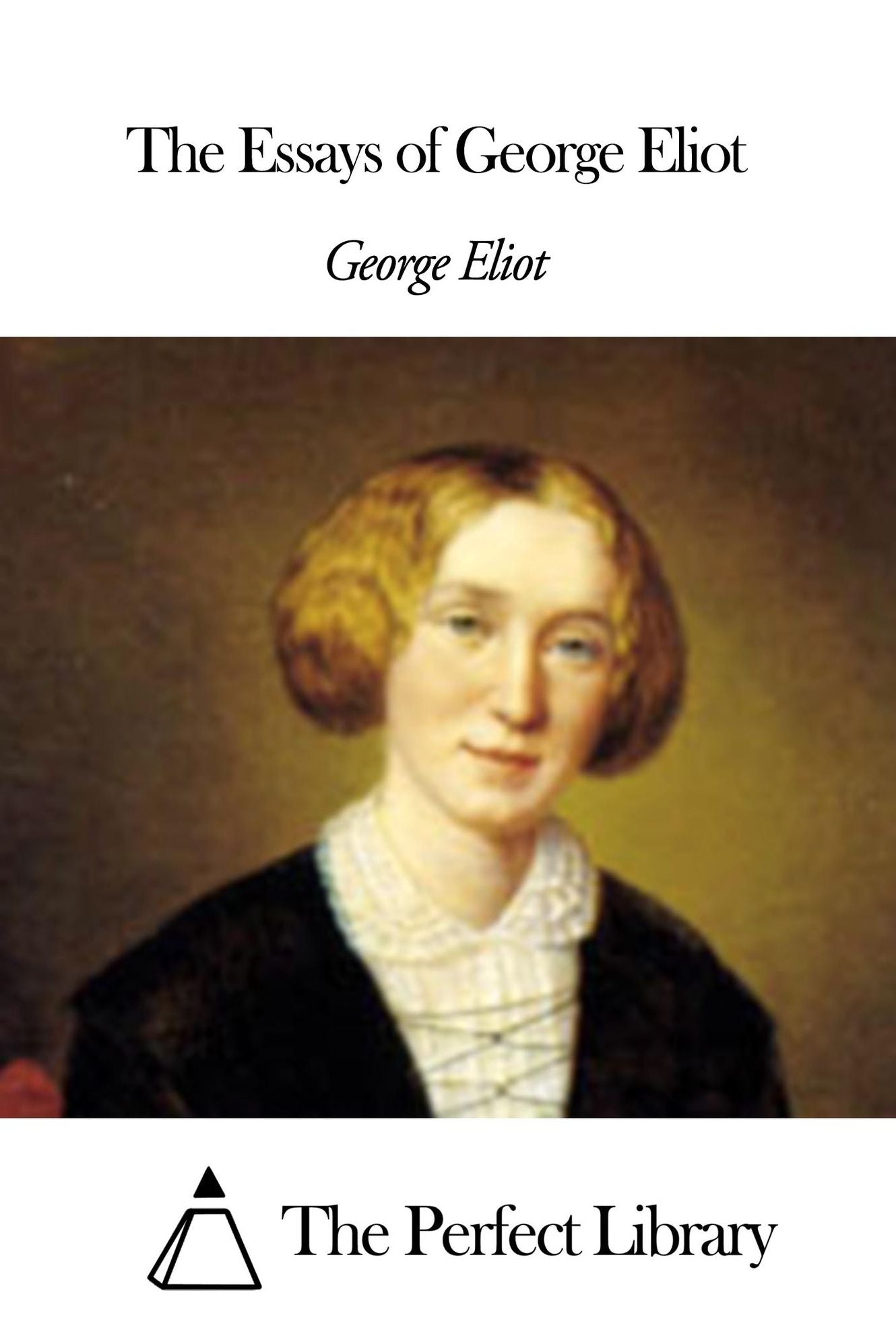 The Essays of George Eliot