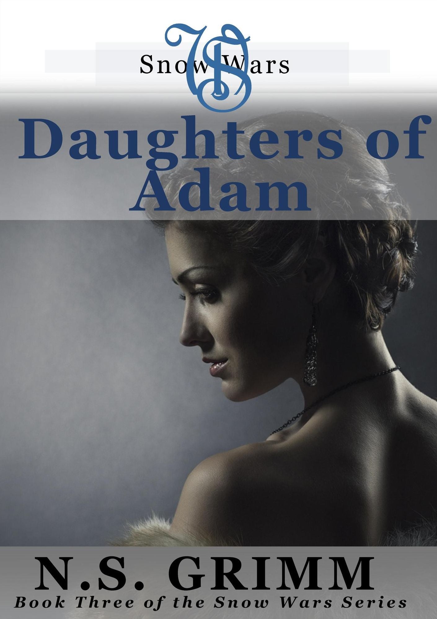 Daughters of Adam (book three of the Snow Wars series)