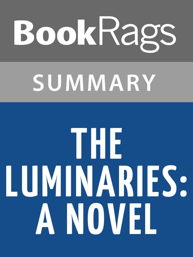 The Luminaries: A Novel by Eleanor Catton l Summary & Study Guide