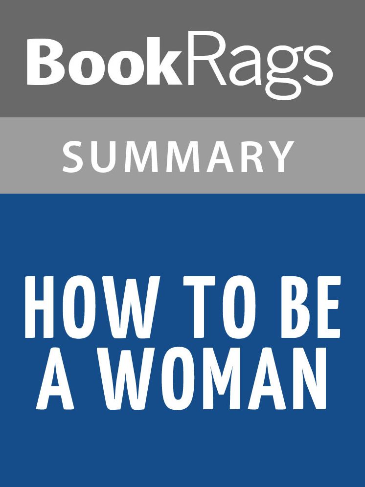 How to be a Woman by Caitlin Moran l Summary & Study Guide