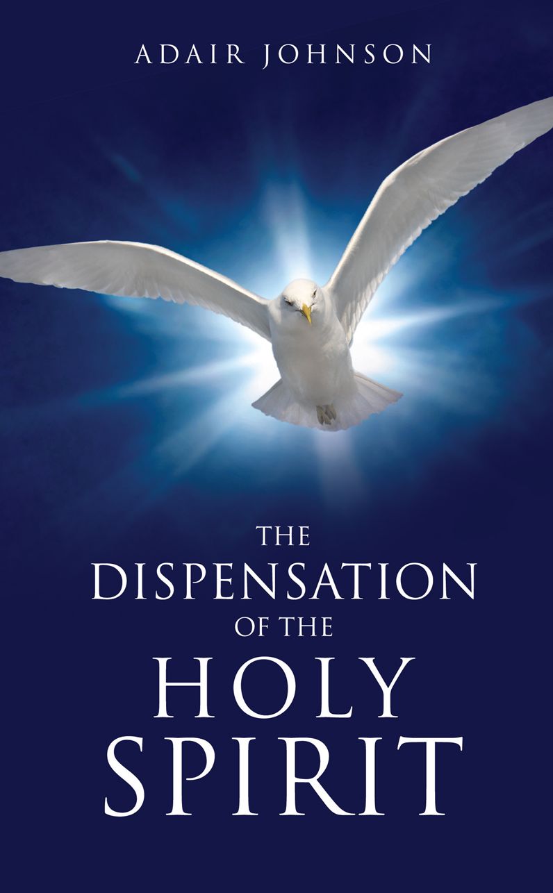 THE DISPENSATION OF THE HOLY SPIRIT
