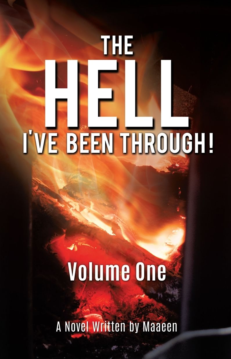 THE HELL I'VE BEEN THROUGH! - VOLUME ONE