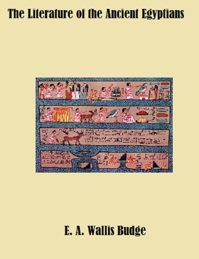 The Literature of the Ancient Egyptians