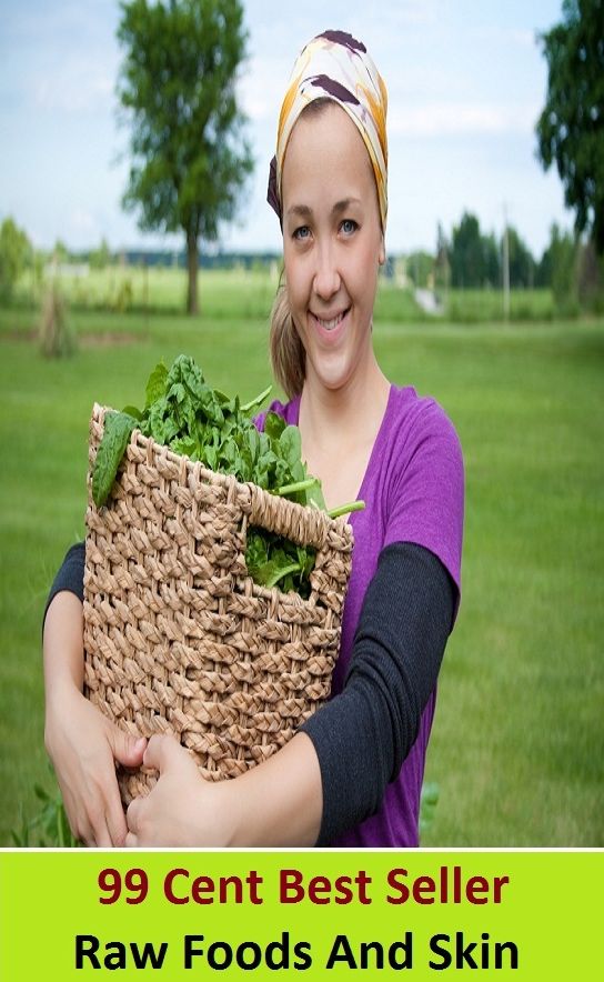 99 Cent Best Seller Raw Foods And Skin ( sproutarian, not cooked, rawfoodism, juice, uncooked, unprocessed, dietary practice, pasteurized, homogenized, yoghurts, kefir, kombucha )