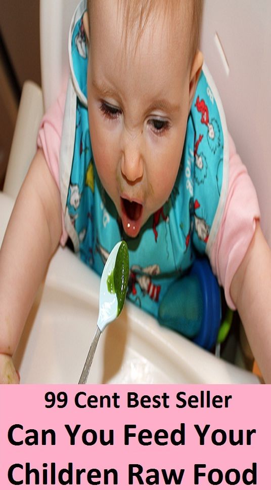 99 Cent Best Seller Can You Feed Your Children Raw Food ( sproutarian, not cooked, rawfoodism, juice, uncooked, unprocessed, dietary practice, pasteurized, homogenized, yoghurts, kefir, kombucha )