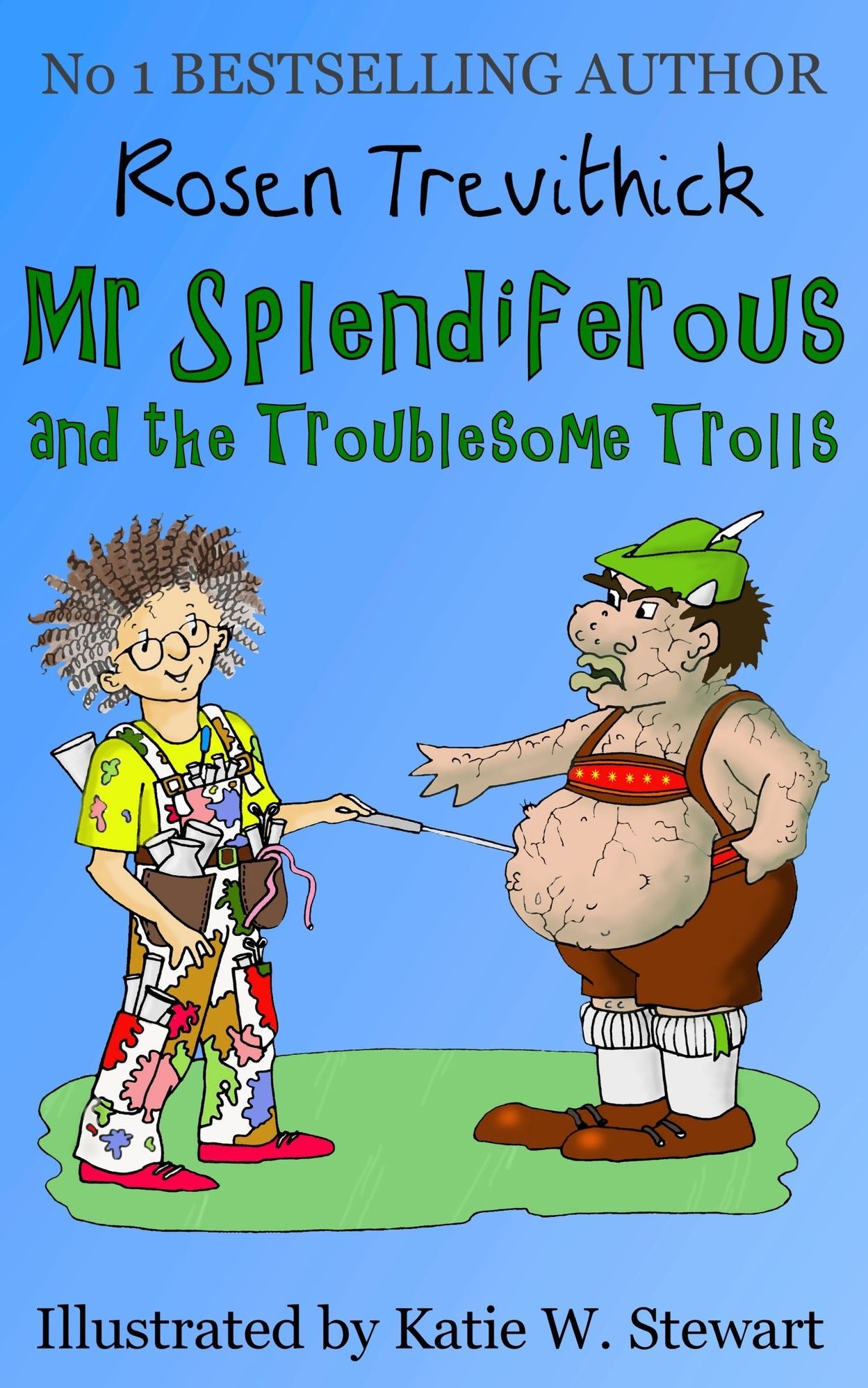 Mr Splendiferous and the Troublesome Trolls (Smelly Trolls : Book 2)
