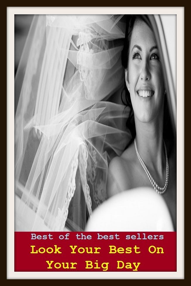 Best of the Best Sellers Look Your Best On Your Big Day (healthy, fine, fit, robust, strong, vigorous, blooming, thriving, hale and hearty, in good shape)