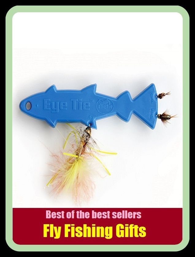 Best of the Best Sellers Fly Fishing Gifts (go fishing, angle, cast, trawl, troll, seine, angling, trawling, trolling, seining, ice fishing, catching fish)