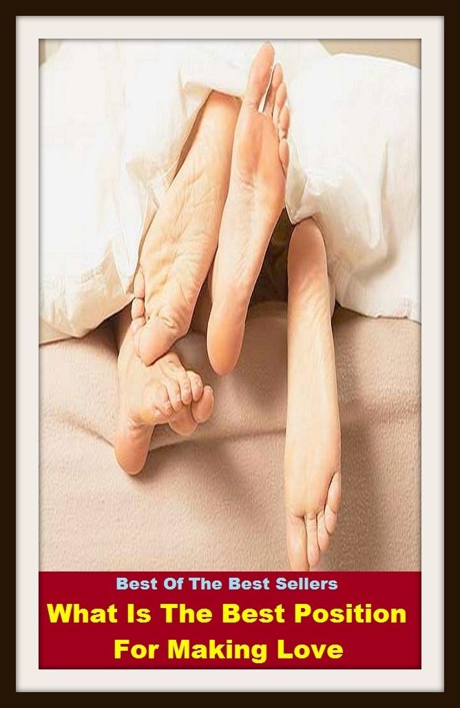 Best of the Best Sellers What Is The Best Position For Making Love ( love, loving, amour, attachment, endearment, fancy, affection, fondness, endearment, loving )