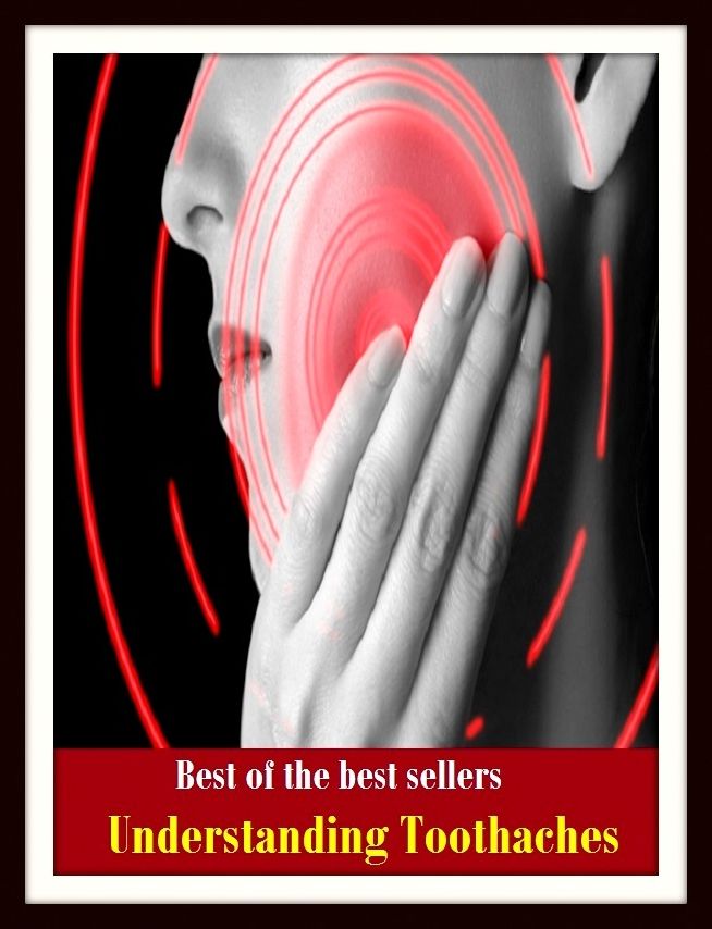 Best of the Best Sellers Understanding Toothaches ( odontalgia, fountain pen, pain, inflammation, labor pain, travail, pain, dole, labor, anguish, feeling, distress )