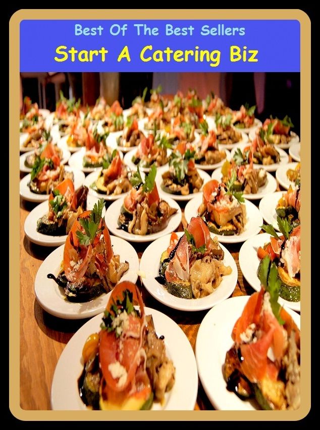 Best of the Best Sellers Start A Catering Biz (star stone, star street, starstruck, starstruck, start, start button, start codon, start from scratch, start menu, start off)
