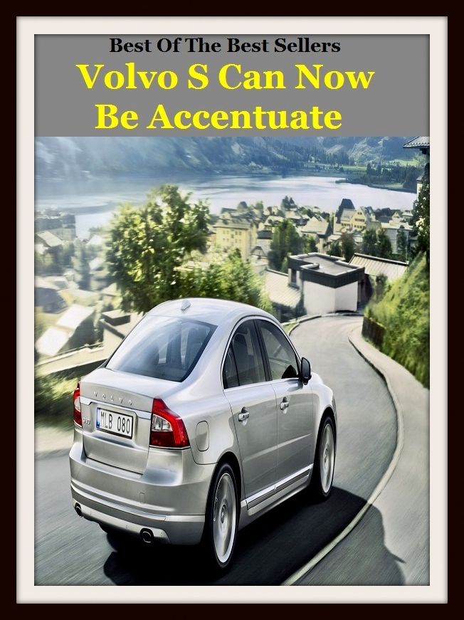 Best of the Best Sellers Volvo S Can Now Be Accentuate (evolve, solvent, solver, vol vi, Volvo, volcanoes, vocalizes, volcanic, Volvo, voluptuous)
