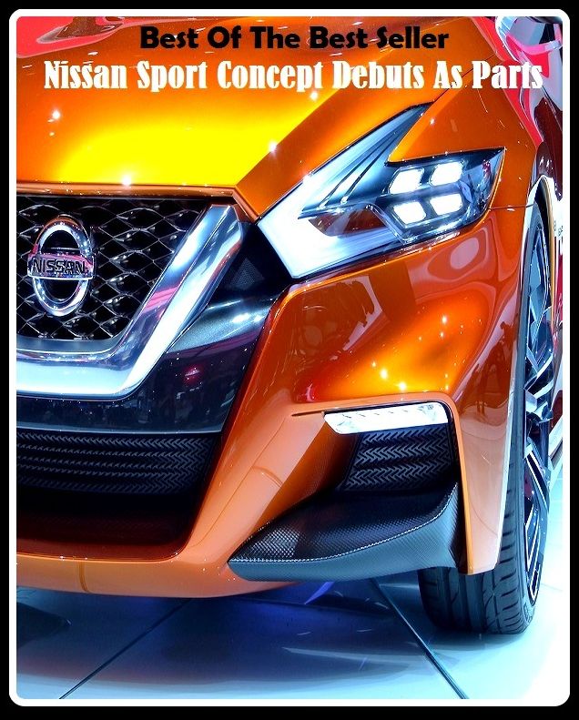 Best of the Best Sellers Nissan Sport Concept Debuts As Parts (squally, squally people, squally tribe, Cornish, Nissan, Nisse, Nisse, Netherlands, Nisse hut, Nissan bodies, Samsonite)