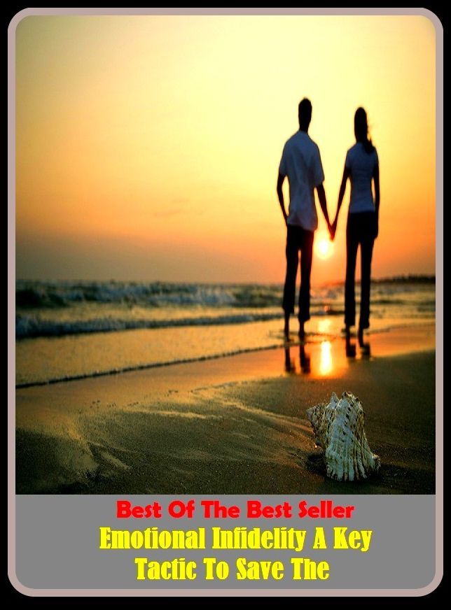 Best of the Best Sellers Emotional Infidelity A Key Tactic To Save The (attitude, outlook, sentiment, Emotional, funky, appetite, Fancy, Feeling, gust, penchant )